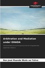 Arbitration and Mediation under OHADA