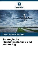 Strategische Flughafenplanung und Marketing - Emmy Arsonval Maniriho - cover