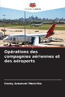 Operations des compagnies aeriennes et des aeroports - Emmy Arsonval Maniriho - cover