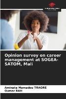 Opinion survey on career management at SOGEA-SATOM, Mali - Aminata Mamadou Traore,Oumar Bah - cover