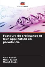 Facteurs de croissance et leur application en parodontie