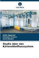 Studie uber das Kaltemittelflusssystem - Ankit Agarwal,Chandan Kumar,Amit Jhalani - cover