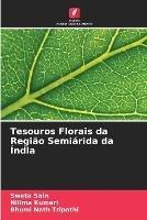 Tesouros Florais da Regiao Semiarida da India - Sweta Sain,Nilima Kumari,Bhumi Nath Tripathi - cover