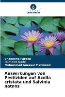 Auswirkungen von Pestiziden auf Azolla cristata und Salvinia natans - Shabeena Farooq,Humaira Qadri,Mohammad Aneesul Mehmood - cover