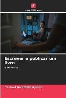 Escrever e publicar um livro - Samuel Awadhifo Ayibho - cover