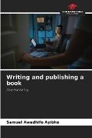 Writing and publishing a book - Samuel Awadhifo Ayibho - cover