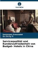 Servicequalitat und Kundenzufriedenheit von Budget- Hotels in China - Sanmugam Annamalah,Qu Zheng Yi - cover