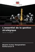 L'essentiel de la gestion strategique - Naveen Kumar Ranganathan,Sethuraman G - cover