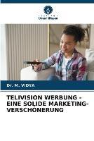 Telivision Werbung - Eine Solide Marketing-Verschoenerung