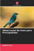 Observacao de Aves para Principiantes - Nishant Baxi - cover