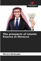 The prospects of Islamic finance in Morocco - Meriem Bentoudja - cover