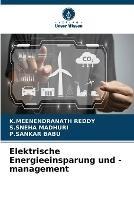 Elektrische Energieeinsparung und -management - K Meenendranath Reddy,S Sneha Madhuri,P Sankar Babu - cover