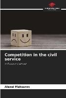 Competition in the civil service - Alexei Maksurov - cover