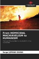 From HOMICIDAL MACHIAVELISM to HUMANISM - Serge Lemana Onana - cover