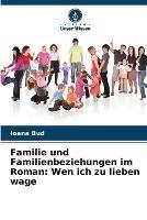 Familie und Familienbeziehungen im Roman: Wen ich zu lieben wage