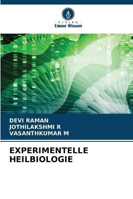 Experimentelle Heilbiologie - Devi Raman,Jothilakshmi R,Vasanthkumar M - cover