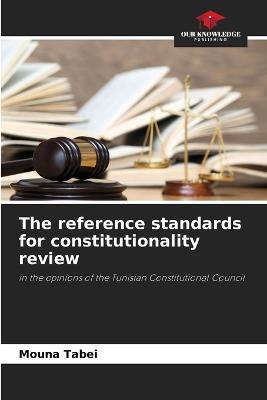 The reference standards for constitutionality review - Mouna Tabei - cover