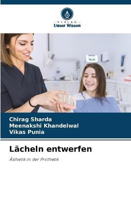 Lacheln entwerfen - Chirag Sharda,Meenakshi Khandelwal,Vikas Punia - cover