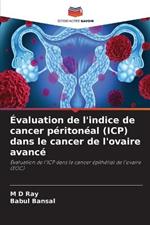Evaluation de l'indice de cancer peritoneal (ICP) dans le cancer de l'ovaire avance