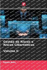 Gestao de Riscos e Riscos Ciberneticos Volume II