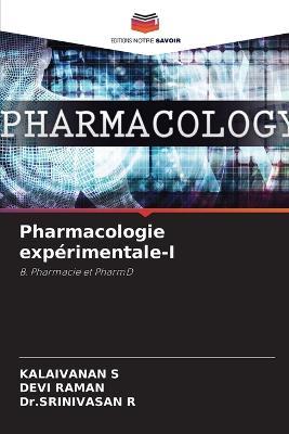 Pharmacologie experimentale-I - Kalaivanan S,Devi Raman,Dr Srinivasan R - cover