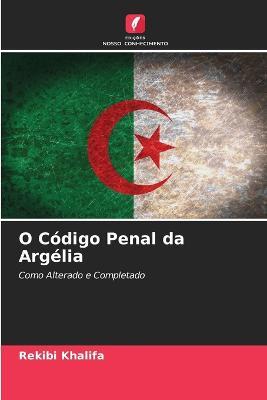 O Codigo Penal da Argelia - Rekibi Khalifa - cover
