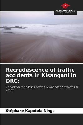 Recrudescence of traffic accidents in Kisangani in DRC - Stephane Kaputula Ninga - cover