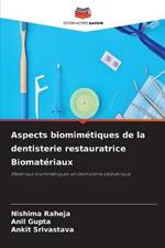 Aspects biomimetiques de la dentisterie restauratrice Biomateriaux