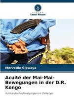 Acuite der Mai-Mai-Bewegungen in der D.R. Kongo