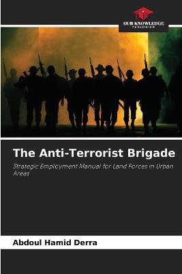 The Anti-Terrorist Brigade - Abdoul Hamid Derra - cover