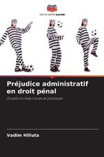 Prejudice administratif en droit penal