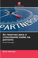 As reservas para o crescimento estao na parceria