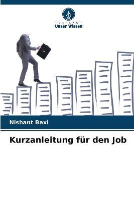 Kurzanleitung fur den Job - Nishant Baxi - cover