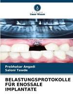 Belastungsprotokolle Fur Enossale Implantate