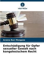 Entschadigung fur Opfer sexueller Gewalt nach kongolesischem Recht