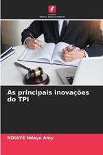 As principais inovacoes do TPI