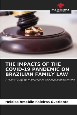 The Impacts of the Covid-19 Pandemic on Brazilian Family Law - Heloisa Amabile Faleiros Guariente - cover