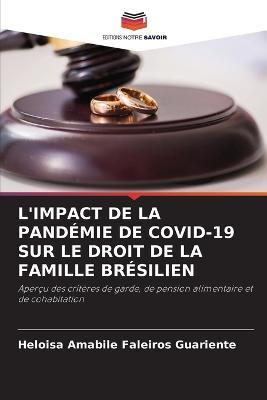 L'Impact de la Pandemie de Covid-19 Sur Le Droit de la Famille Bresilien - Heloisa Amabile Faleiros Guariente - cover