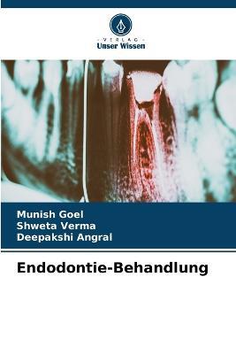 Endodontie-Behandlung - Munish Goel,Shweta Verma,Deepakshi Angral - cover