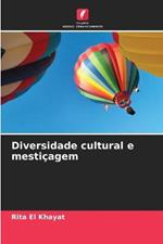 Diversidade cultural e mesticagem