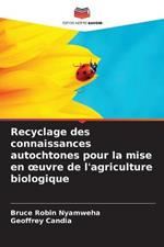 Recyclage des connaissances autochtones pour la mise en oeuvre de l'agriculture biologique