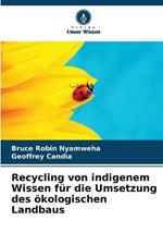 Recycling von indigenem Wissen fur die Umsetzung des oekologischen Landbaus