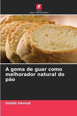 A goma de guar como melhorador natural do pao - Solafa Hamad - cover