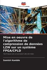 Mise en oeuvre de l'algorithme de compression de donnees LZW sur un systeme FPGA/CPLD