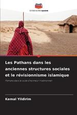 Les Pathans dans les anciennes structures sociales et le revisionnisme islamique