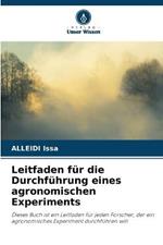 Leitfaden fur die Durchfuhrung eines agronomischen Experiments