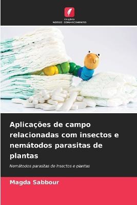 Aplicacoes de campo relacionadas com insectos e nematodos parasitas de plantas - Magda Sabbour - cover