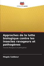 Approches de la lutte biologique contre les insectes ravageurs et pathogenes