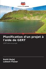 Planification d'un projet a l'aide de GERT