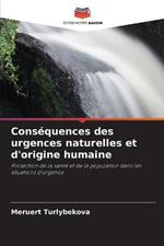 Consequences des urgences naturelles et d'origine humaine